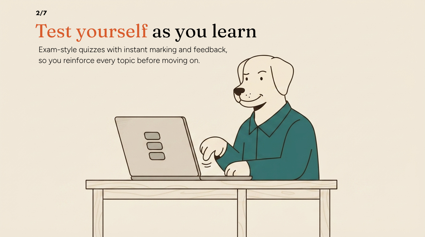 Test yourself as you learn with exam-style quizzes, instant marking and feedback.